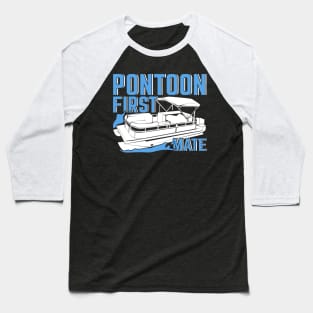 Pontoon First Mate Gift Baseball T-Shirt